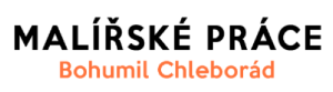 Malířské práce Bohumil Chleborád