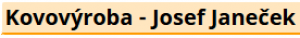 Kovovýroba - Josef Janeček