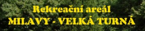 REKREAČNÍ CENTRUM MILAVY - VELKÁ TURNÁ