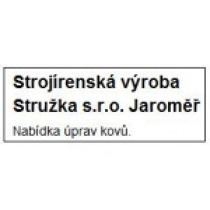 Strojírenská výroba Stružka s.r.o. Jaroměř